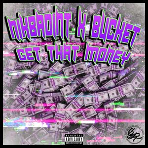 Get that money (Explicit)