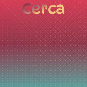 Cerca