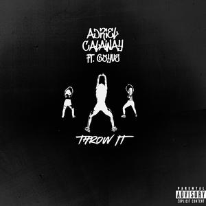 THROW IT (Explicit)