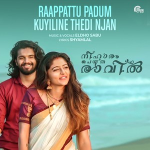 Raappattu Padum Kuyiline Thedi Njan (From "Neeharam Peytha Raavil")