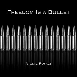 Freedom Is a Bullet (Demo|Explicit)