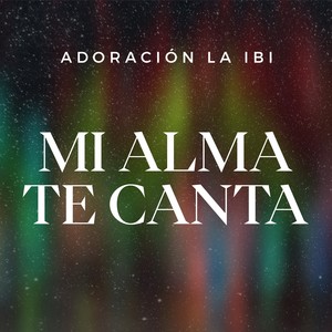 Mi Alma Te Canta