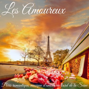 Les Amoureux - Paris romantique, musique d'amour au bord de la Seine