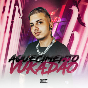 Aquecimento Vukadão (Explicit)