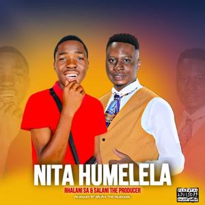 Nita humelela (feat. Rhulani SA & Salani The Producer)
