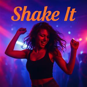 Shake It