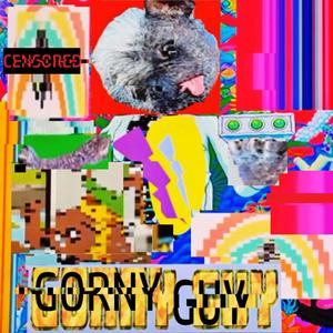 GORNY GUY (Explicit)