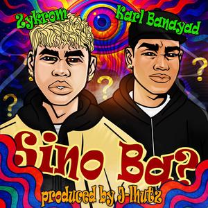 Sino Ba? (feat. Karl Banayad) (Explicit)