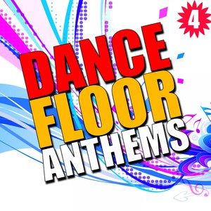 Dance Floor Anthems, Vol. 4