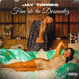 Fan De Tu Desnudez (Explicit)