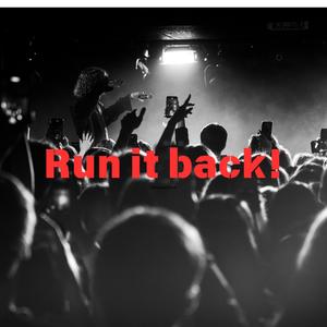Run it back! (Explicit)