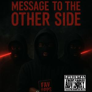 Message to the other side (feat. Lildame & Perrion.turnt) (Explicit)
