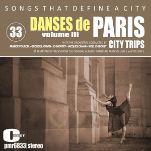 Songs That Define A City; Danses de Paris III, Volume 33