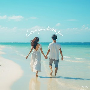 Love you Love you
