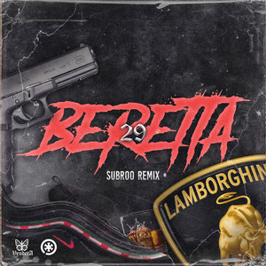 Beretta (SubRoo Remix) [Explicit]