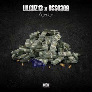 Legacy (feat. Lilcuz13 & Osso309) [Explicit]