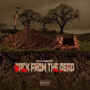 BACK FROM THE DEAD (Explicit)