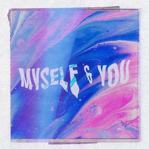 Myself & You (B-Side Edit)