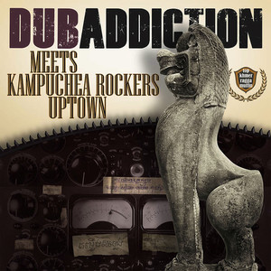 Dub Addiction Meets Khmer Rockers Uptown