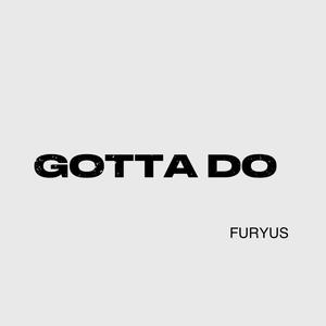 Gotta Do (teaser) [Explicit]