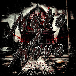 Make a Move (Explicit)