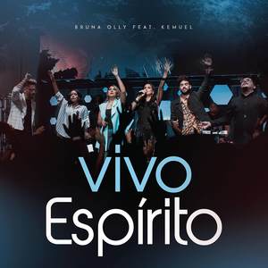 Vivo Espírito (Spirit of the Living God)