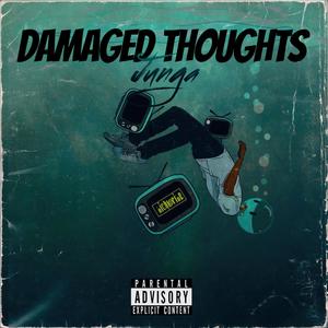 Damaged thoughts (Explicit)