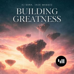Building Greatness