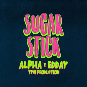 Sugar Stick (feat. Edday & TybiProduction)