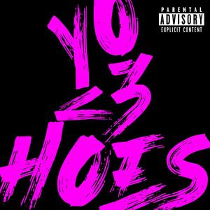 Amo las hoe$$$(feat. FlacoHDP) (Explicit)