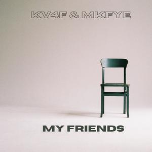 My Friends (feat. Mkfye) [noluvshiz x xeviuniverse Remix] [Explicit]