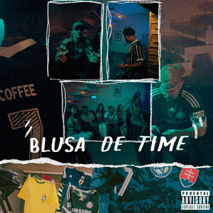 Blusa De Time (Explicit)