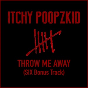 Throw Me Away (Six Bonus Track)