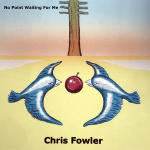 No Point Waiting For Me