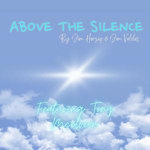 ABOVE THE SILENCE