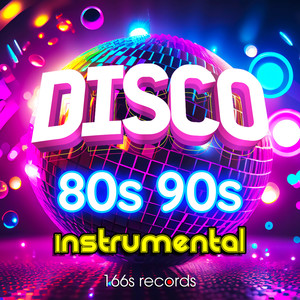 Italo Disco Music, Eurodisco Dance 80s 90s (Vol.9) [Instrumental]