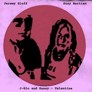 J-Glo and Sassy - Valentine (Explicit)