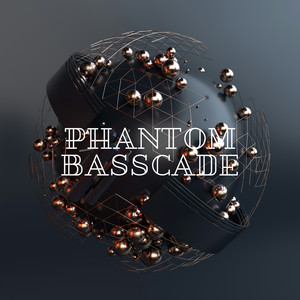 Phantom Basscade