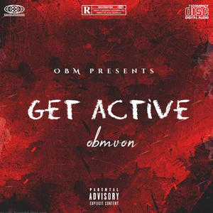 Get Active (feat. Obmhavo & ObmCL) [Explicit]