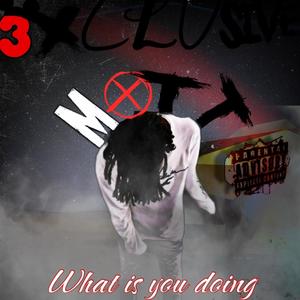 What is you doing (Explicit)