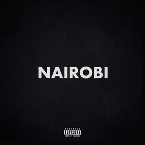 Nairobi(feat. M1llionz) (Explicit)