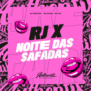 Rj X Noite das Safadas (Explicit)
