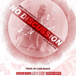 No Discussion (feat. Aye Cue) [Explicit]