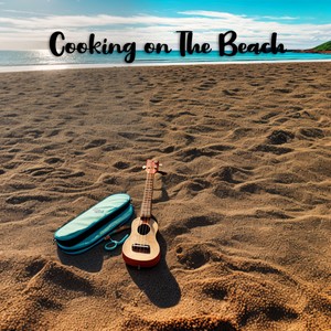 Cooking on the Beach