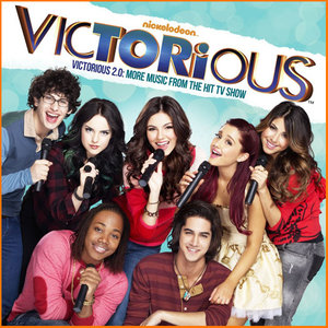 Victorious 2. 0 (More Music from the Hit TV Show) [feat. Victorious Cast] (胜利之歌 第二季 电视原声带)