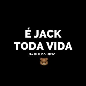 É JACK TODA VIDA x NA RLK DO URSO