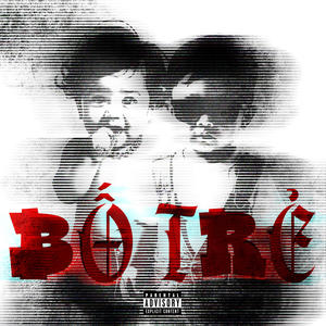 BỐ TRẺ (Explicit)