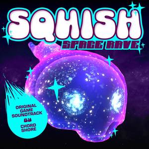 Squish: Space Rave (Original Game Soundtrack)