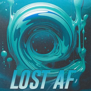 Lost AF (Explicit)