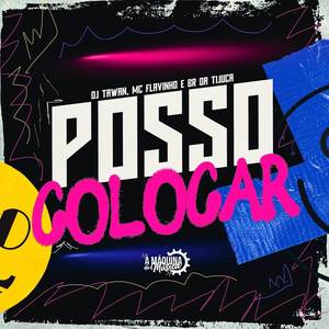Posso Colocar (Explicit)